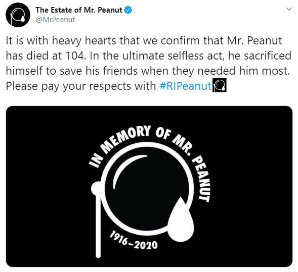 Mr. Peanut was sacrificed in a marketing initiative, advertised during the 2020 Superbowl