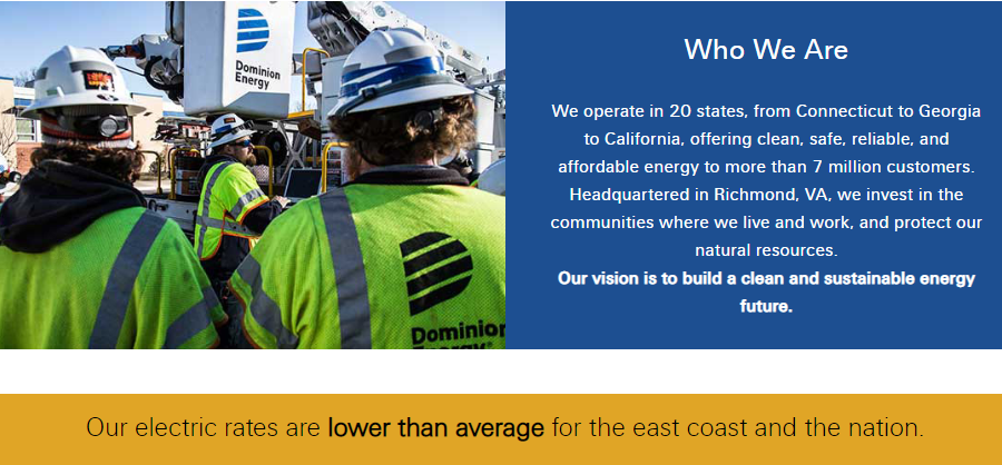 Dominion Energy recruits large customers who will purchase electricity within its service area, by advertising high reliability and low cost