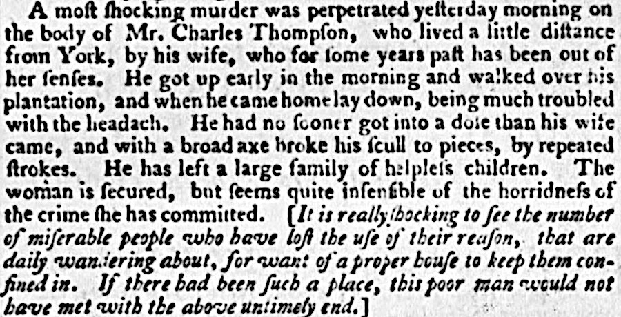 a 1769 murder in Williamsburg spurred the General Assembly to create the first public hospital for the insane in the British colonies