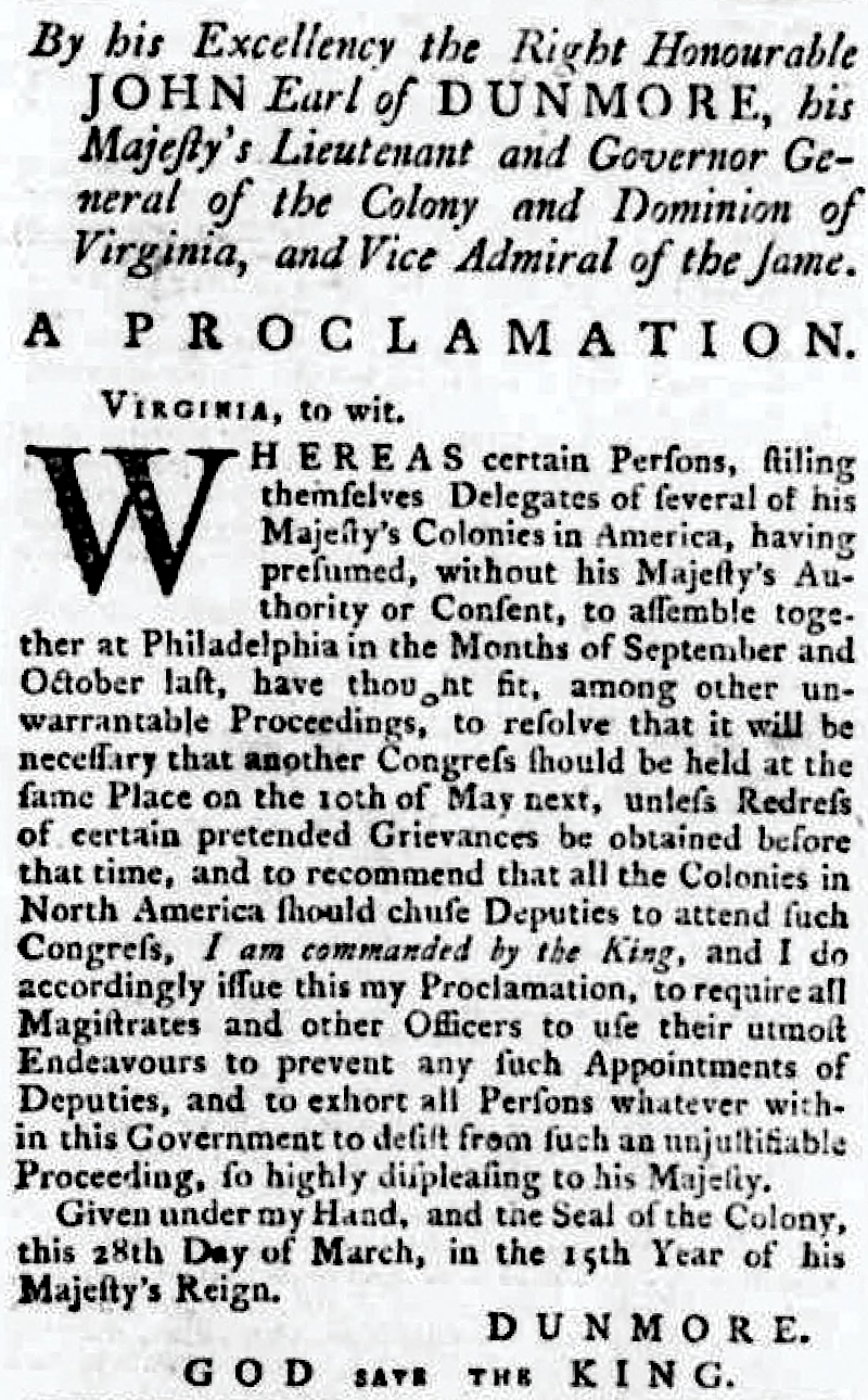 Governor Dunmore finally declared open opposition to the evolving insurrection led by the Virginia gentry on March 28, 1775