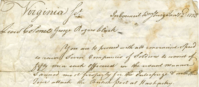 Governor Patrick Henry provided secret orders in 1778 for George Rogers Clark to attack Kaskaskia and Vincennes