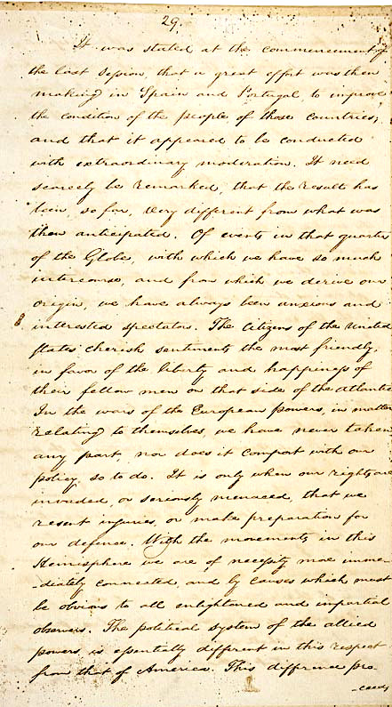 President Monroe asserted as doctrine that European nations must consider the Western Hemisphere as the exclusive sphere of interest of the United States